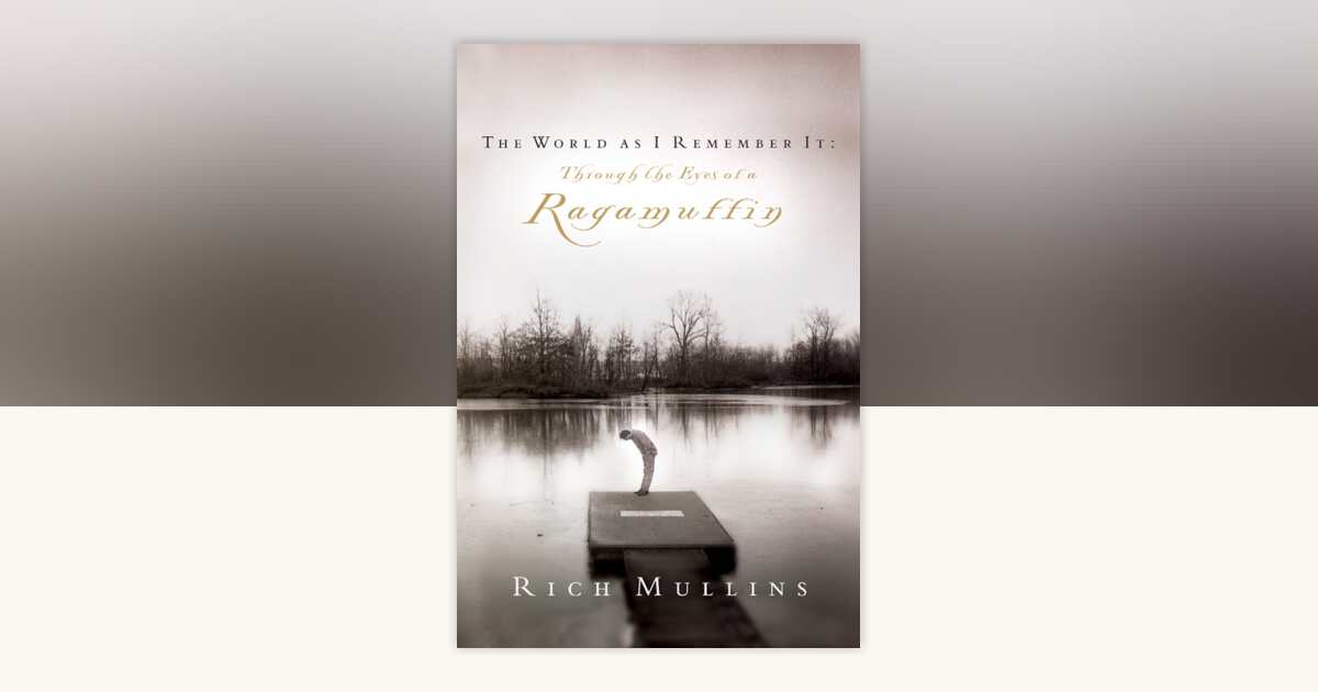 The World As I Remember It by Rich Mullins: 9781601427212