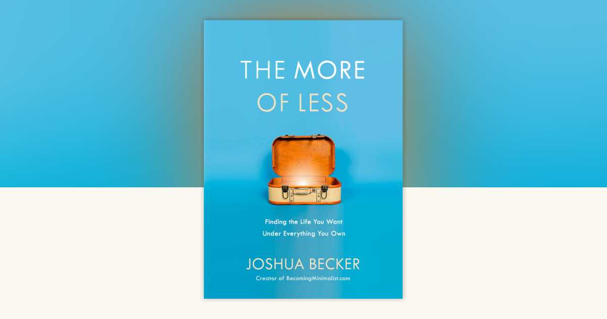 The More of Less by Joshua Becker: 9781601427977