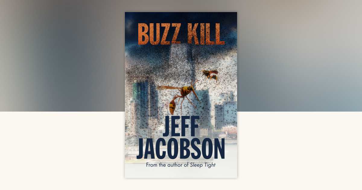 Buzz Kill by Jeff Jacobson: 9781601834959 | PenguinRandomHouse.com: Books