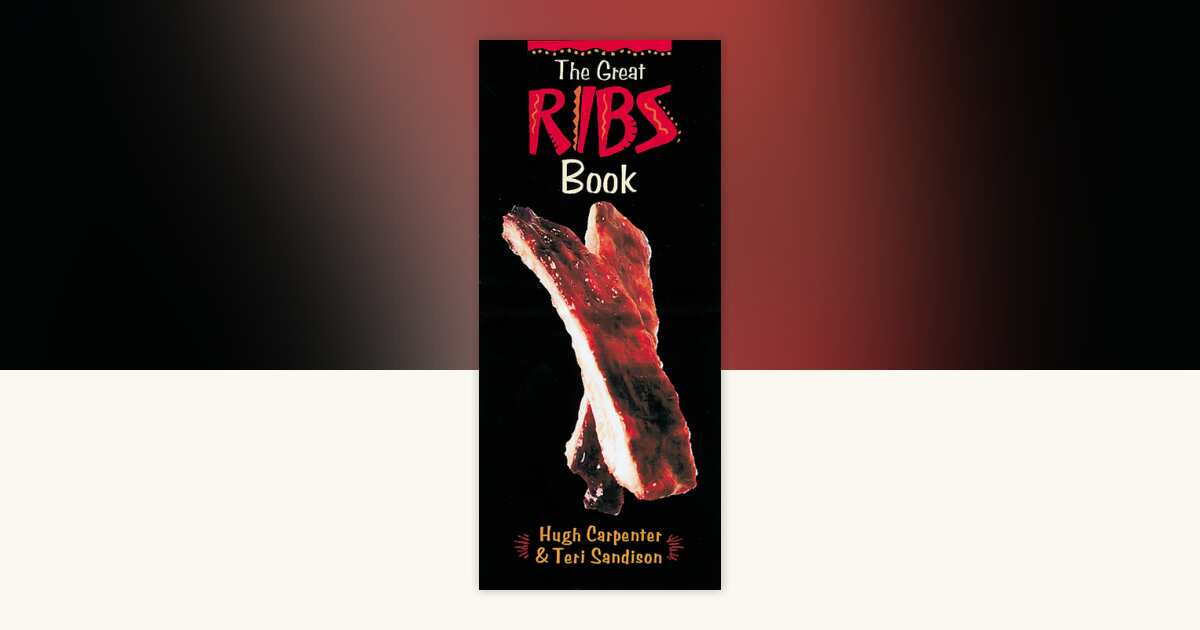 The Great Ribs Book by Hugh Carpenter, Teri Sandison: 9781607744597 ...