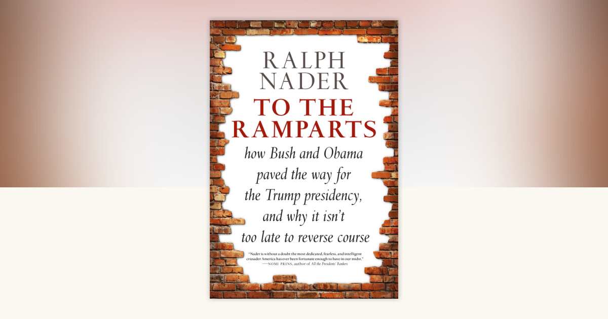 To the Ramparts by Ralph Nader: 9781609808471 | PenguinRandomHouse.com ...