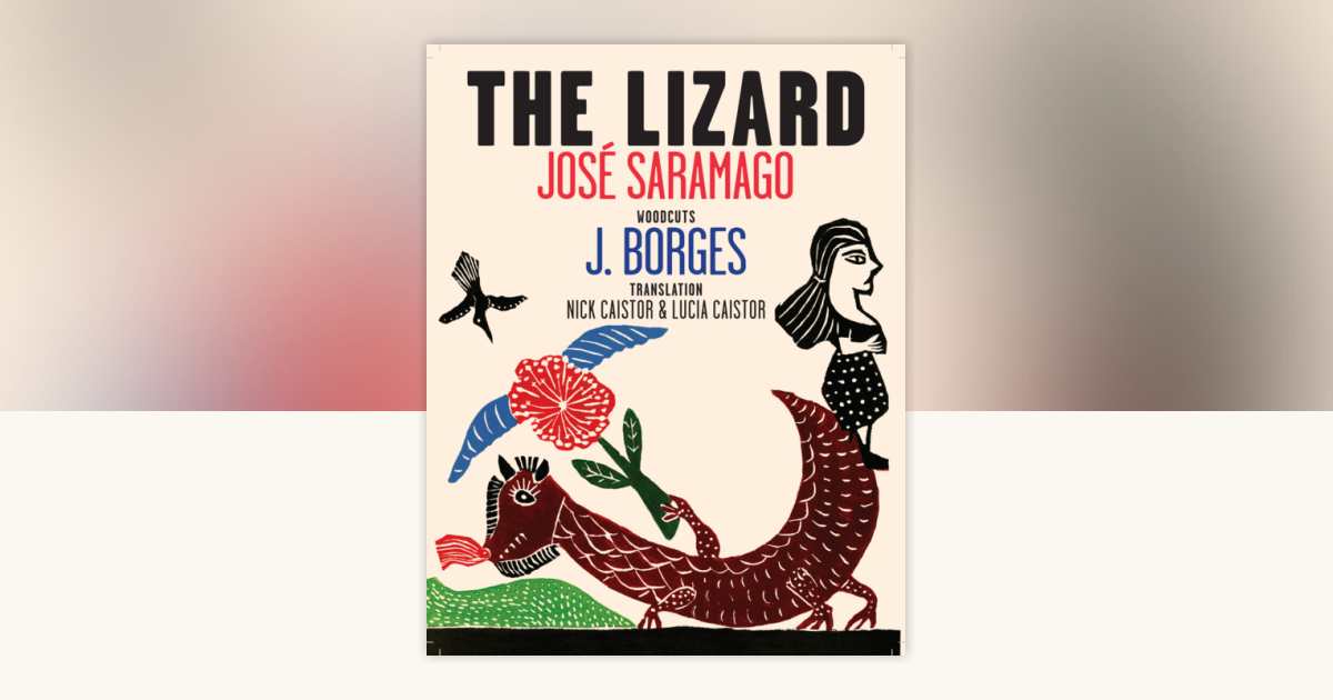 The Lizard by Jose Saramago: 9781609809331 | PenguinRandomHouse