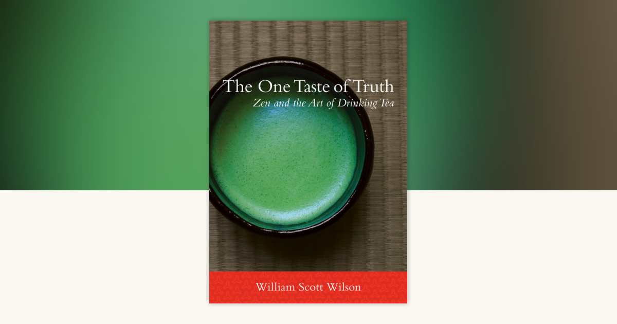 The One Taste of Truth by William Scott Wilson: 9781611800265