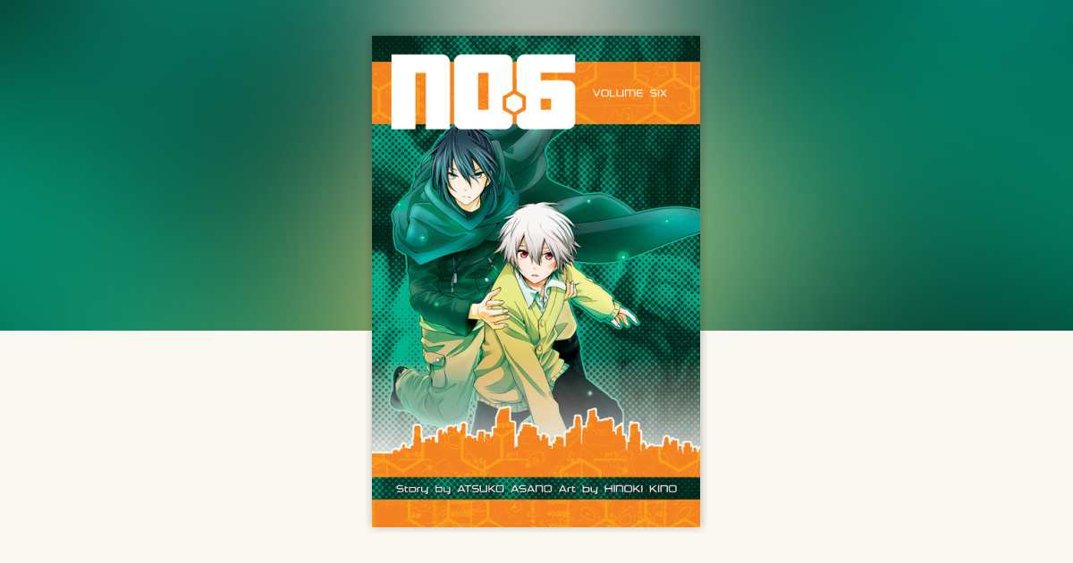 No. 6 Volume 6 by Atsuko Asano: 9781612623603 | PenguinRandomHouse