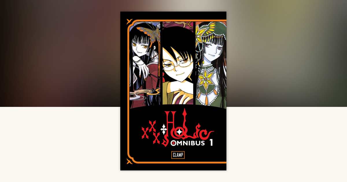 xxxHOLiC Omnibus 1 by CLAMP: 9781612625911