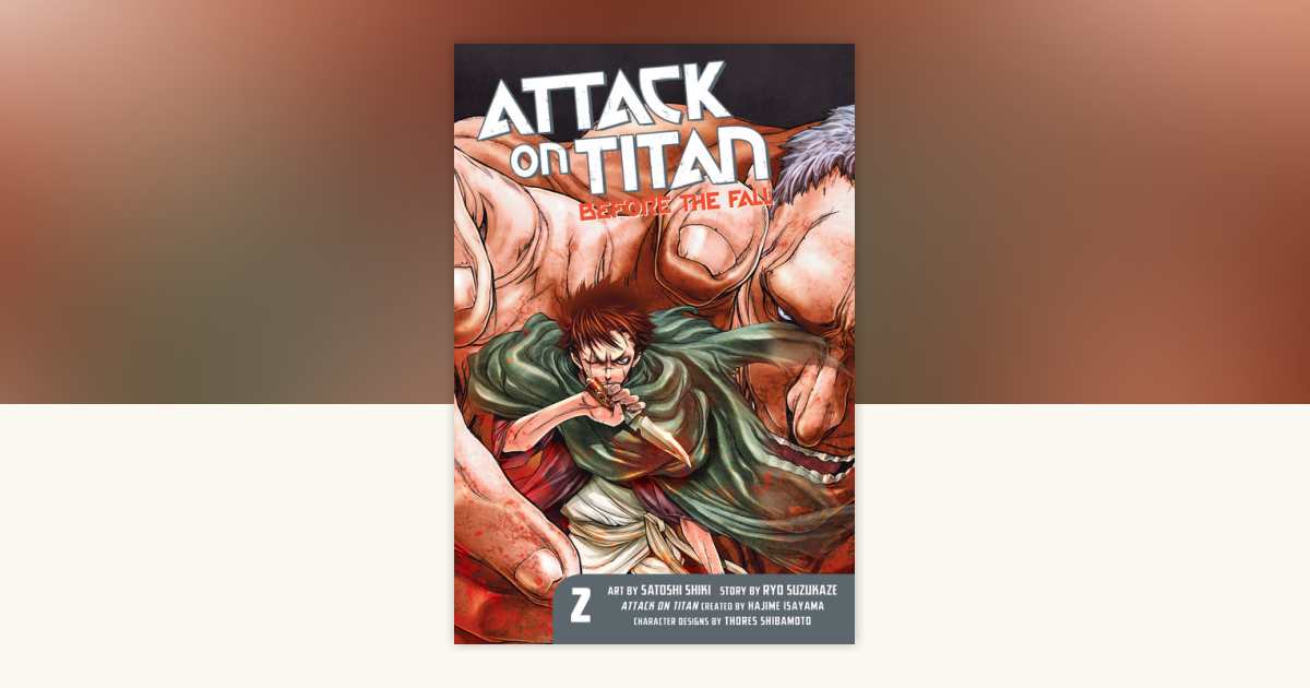 Attack on Titan: Before the Fall 2 by Ryo Suzukaze: 9781612629124