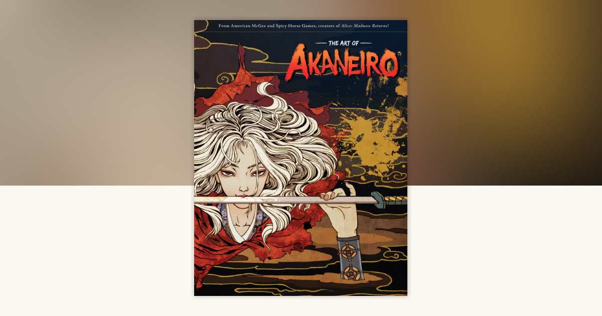 The Art of Akaneiro by American McGee: 9781621157700