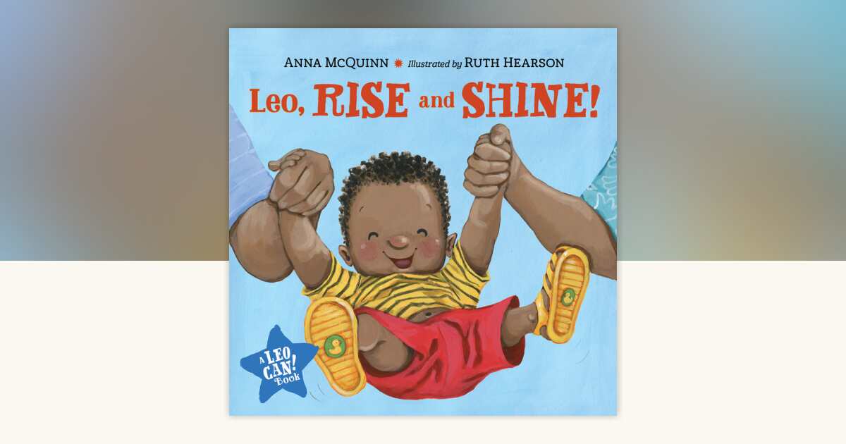 Leo, Rise and Shine! by Anna McQuinn: 9781623543396 ...