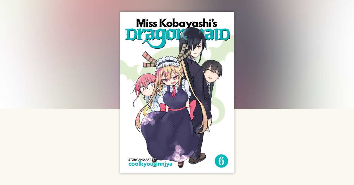 Miss Kobayashi's Dragon Maid Vol. 6 by Coolkyousinnjya