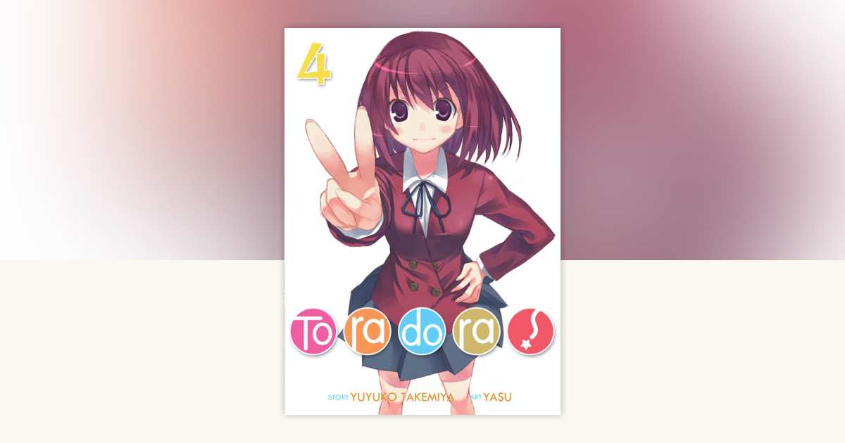 ☆TORA☆ Toradora! Volume 4 by Yuyuko Takemiya, Paperback | Barnes & Noble®