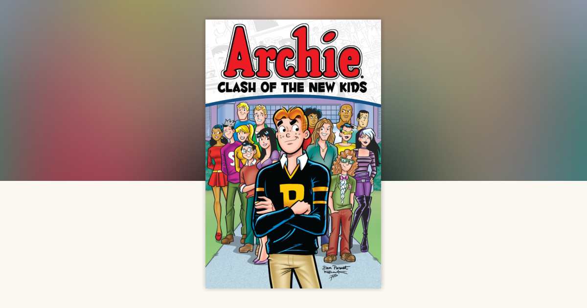 Archie: Clash of the New Kids by Alex Simmons: 9781627389235 ...