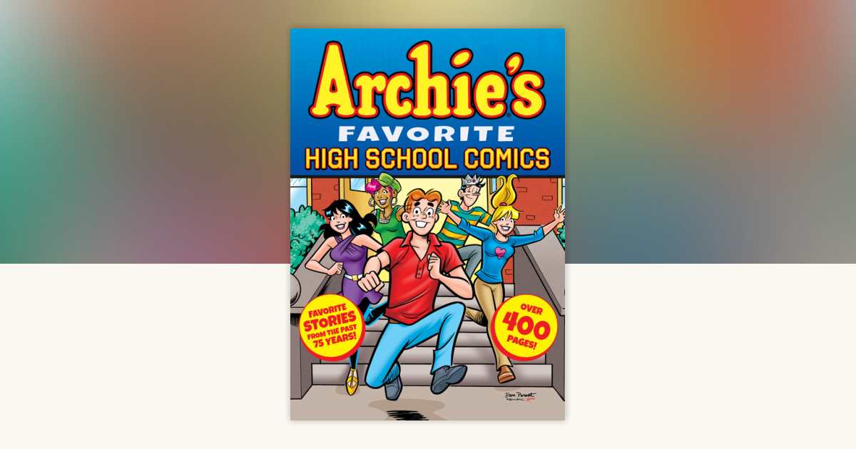 Archie's Favorite High School Comics by Archie Superstars ...