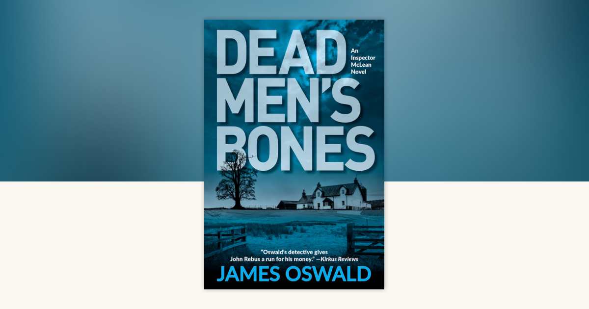 Dead Men's Bones by James Oswald: 9781629538280