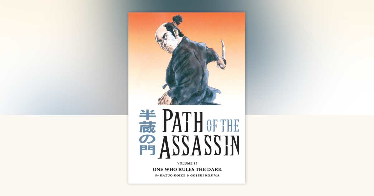 Path of the Assassin Volume 15: One Who Rules the Dark by Kazuo 
