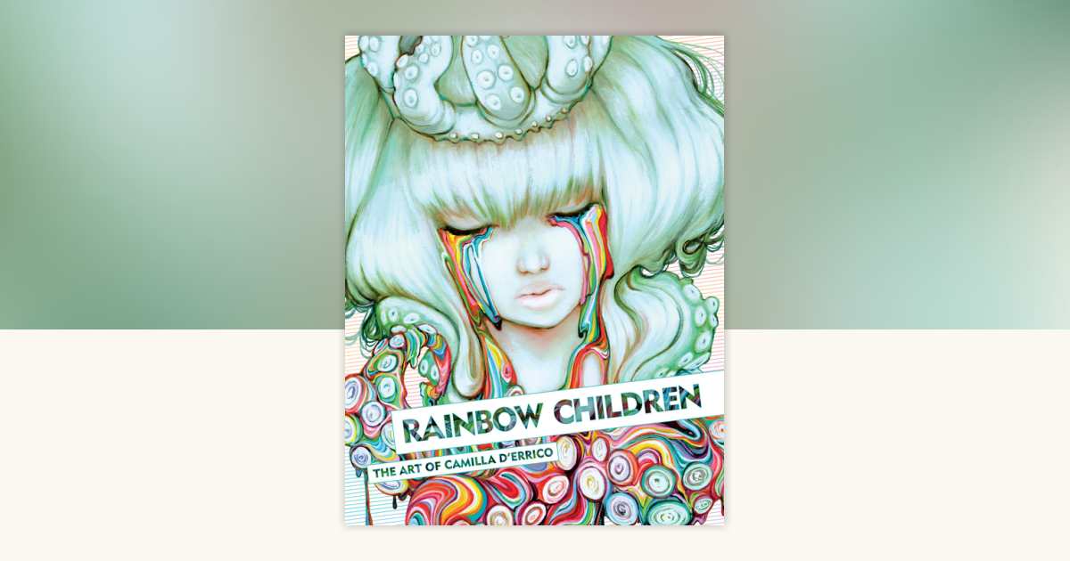 画集　RAINBOW CHILDREN Camilla D'errico Rainbow Children: the Art of Camilla D'Errico by Camilla D'Errico