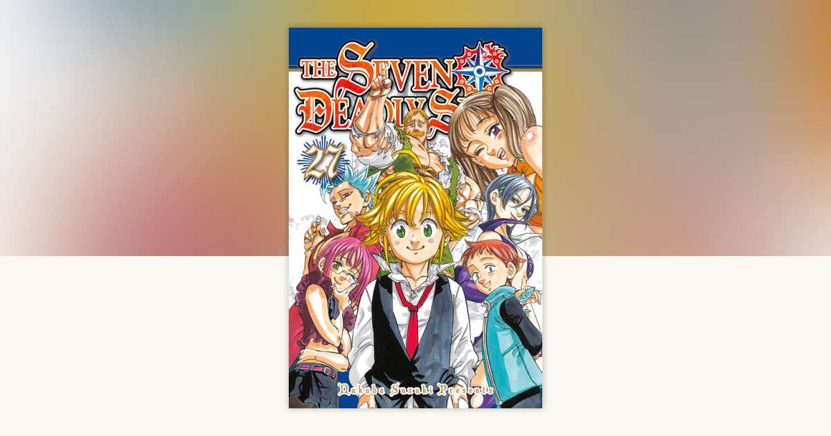The Seven Deadly Sins 27 by Nakaba Suzuki: 9781632366283