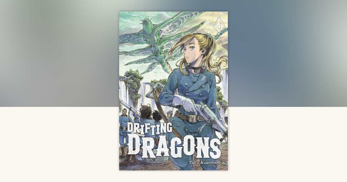 Drifting Dragons 4 by Taku Kuwabara: 9781632369512