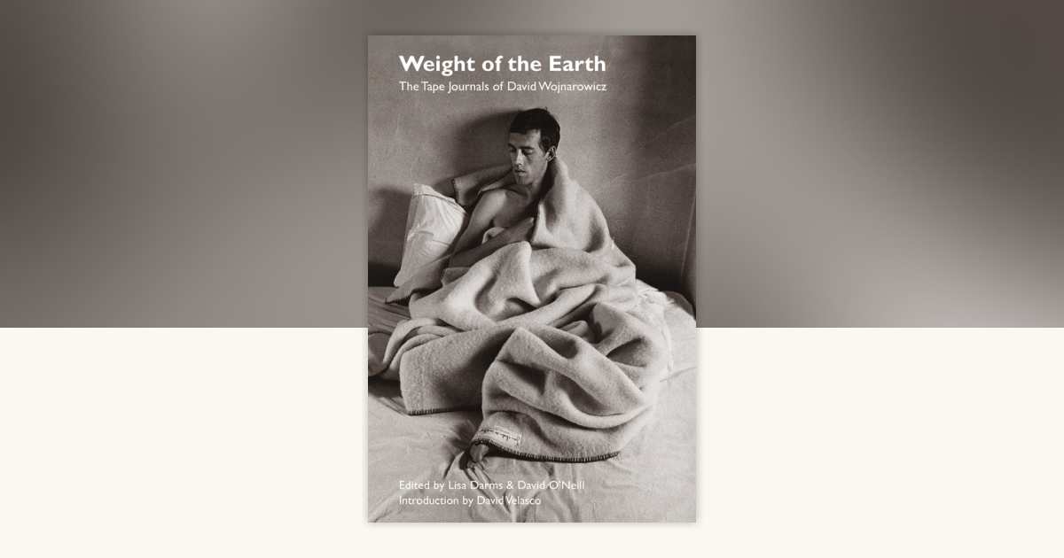 Weight of the Earth by David Wojnarowicz: 9781635900170