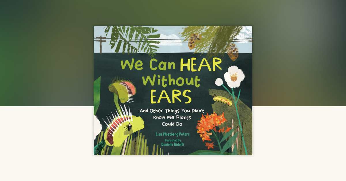 We Can Hear Without Ears by Lisa Westberg Peters: 9781635927337