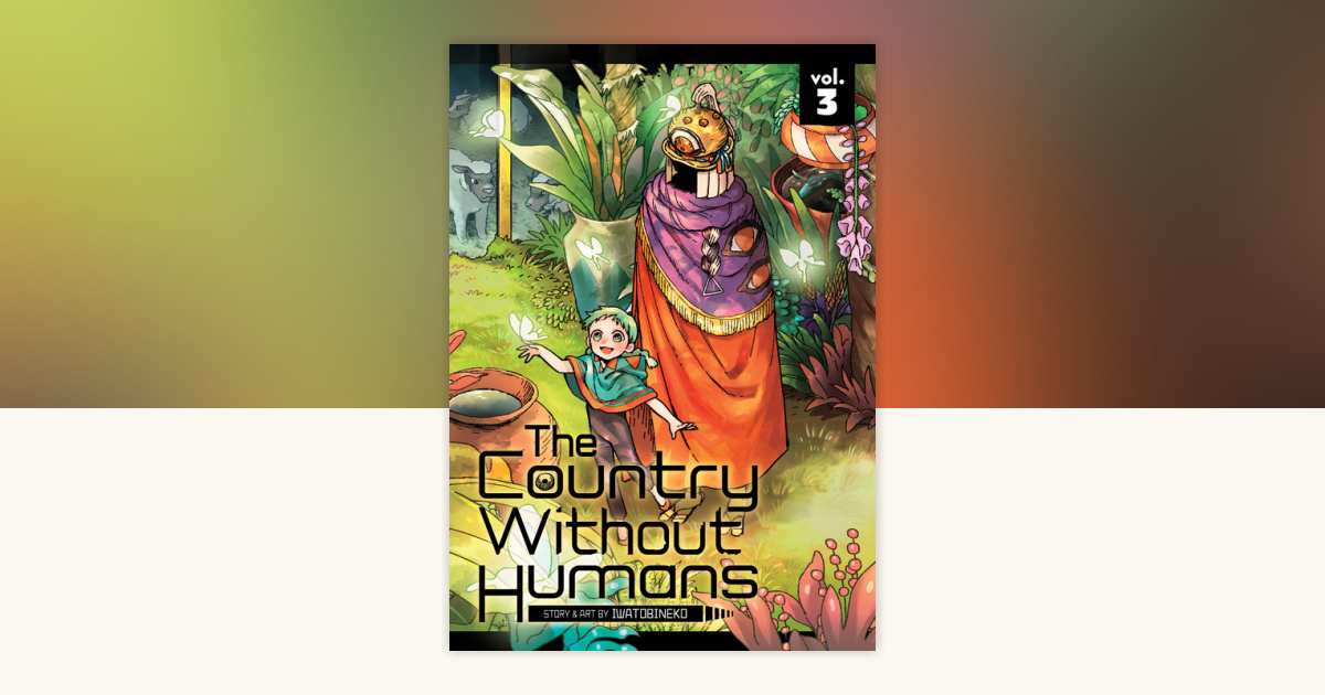 The Country Without Humans Vol. 3 by Iwatobineko: 9781638583608 ...