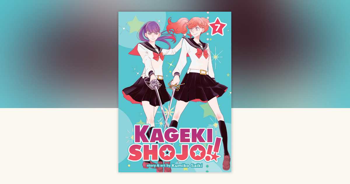 Kageki Shojo!! Vol. 7 by Kumiko Saiki: 9781638586043
