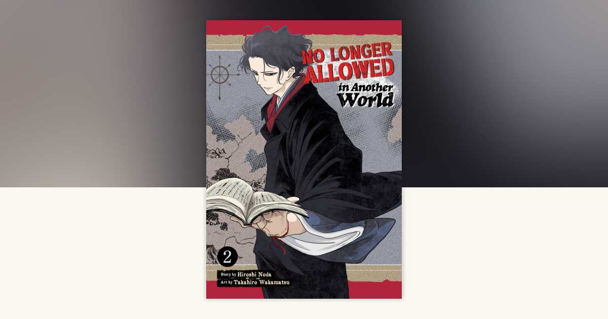 No Longer Allowed In Another World Vol. 2 by Hiroshi Noda