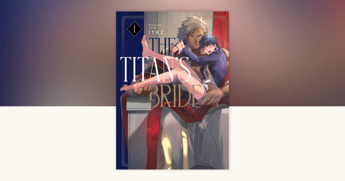 The Titan's Bride by ITKZ: 9781638588108