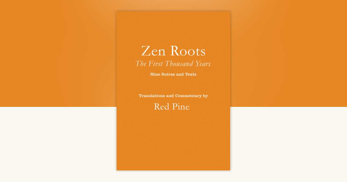 Zen Roots by Red Pine: 9781640095120 | PenguinRandomHouse.com: Books