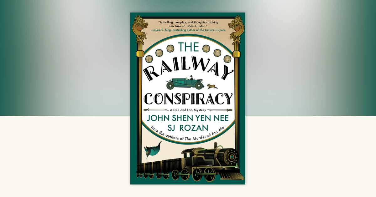 The Railway Conspiracy by SJ Rozan, John Shen Yen Nee