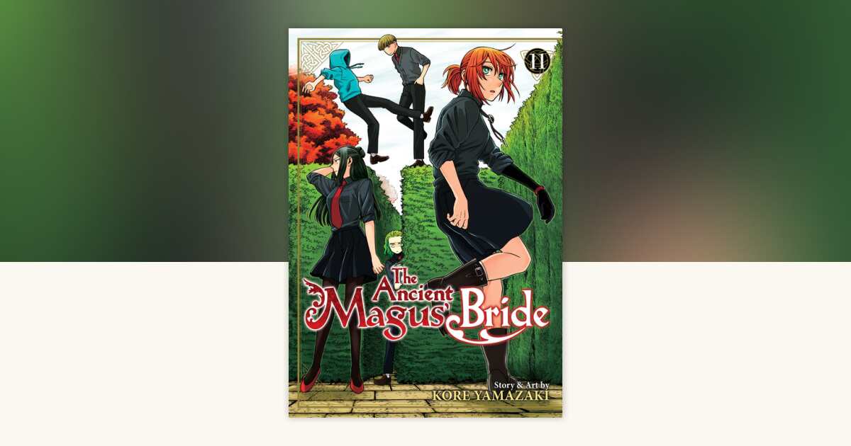 魔法使いの嫁　The Ancient Magus' Bride: The Ancient Magus' Bride Vol. 11 by Kore Yamazaki: 9781642751017