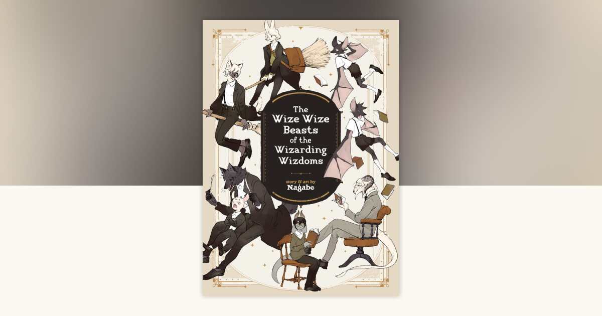 The Wize Wize Beasts of the Wizarding Wizdoms by Nagabe: 9781642757095 ...