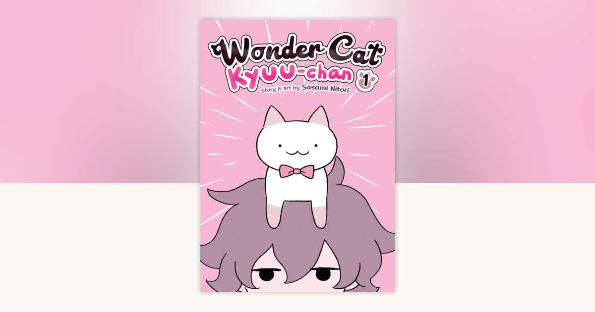 Wonder Cat Kyuu-chan Vol. 1 by Sasami Nitori: 9781645058571