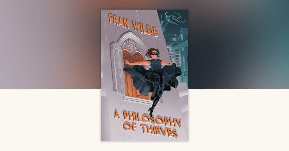 A Philosophy of Thieves by Fran Wilde: 9781645661948 ...