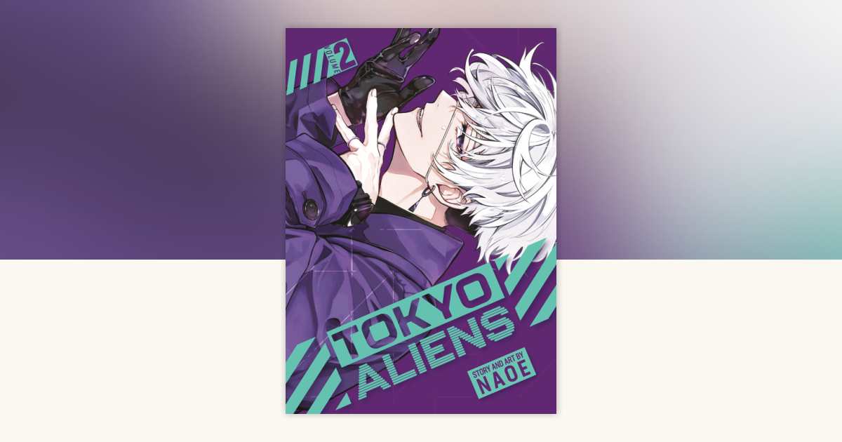 [2008] THE LIGHT OF TOKYO アスリーヌ社 Tokyo Aliens 02 by NAOE: 9781646091744 | PenguinRandomHouse.com: Books