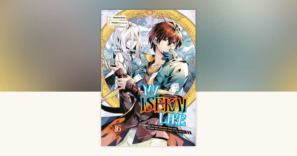 My Isekai Life 16 by Shinkoshoto, Ponjea (Friendly Land