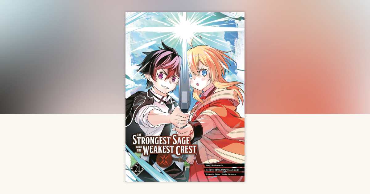 The Strongest Sage with the Weakest Crest 21 by Shinkoshoto, Liver