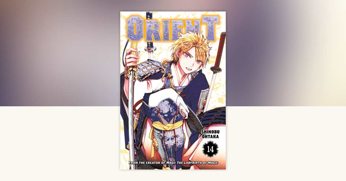 Orient 14 by Shinobu Ohtaka: 9781646516582 | PenguinRandomHouse