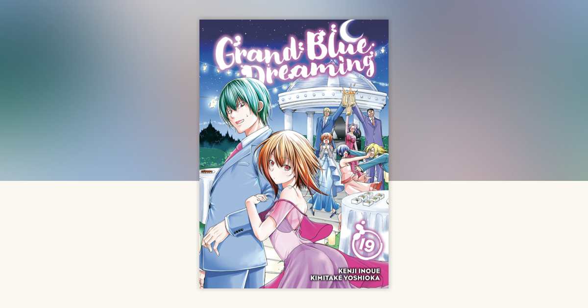 Grand Blue Dreaming 19 by Kimitake Yoshioka: 9781646517008