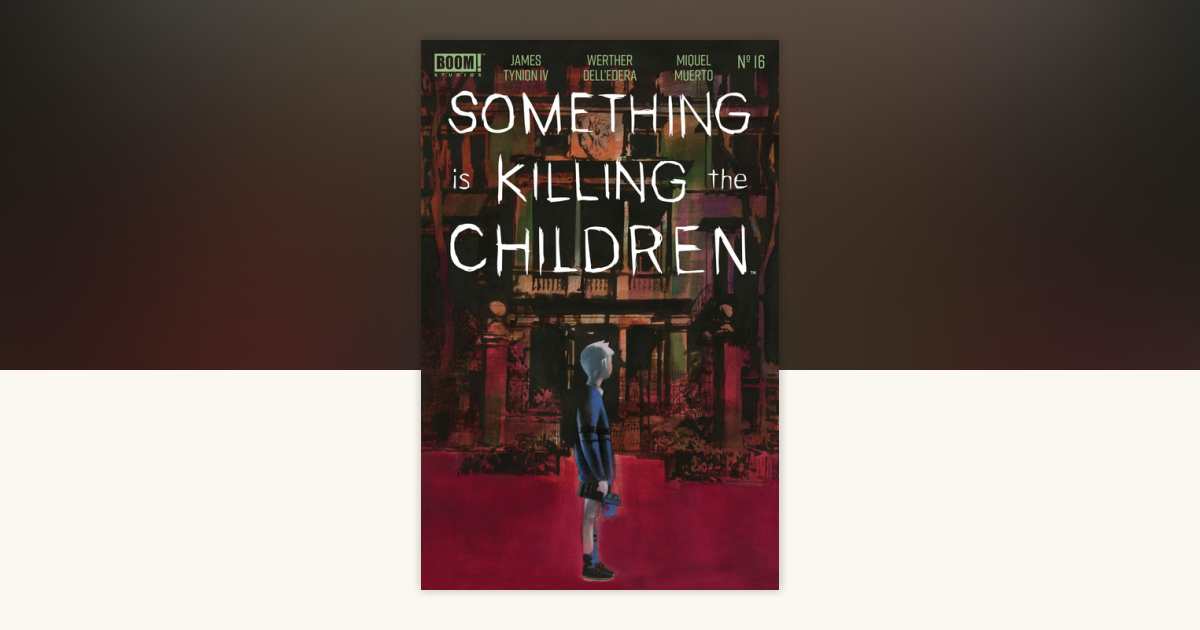 Something is Killing the Children #16 by James Tynion IV