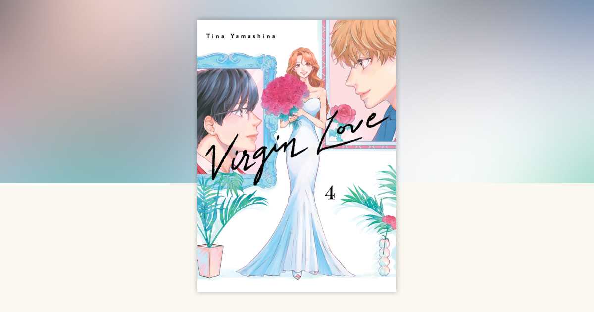 Virgin Love 4 by Tina Yamashina: 9781647293598