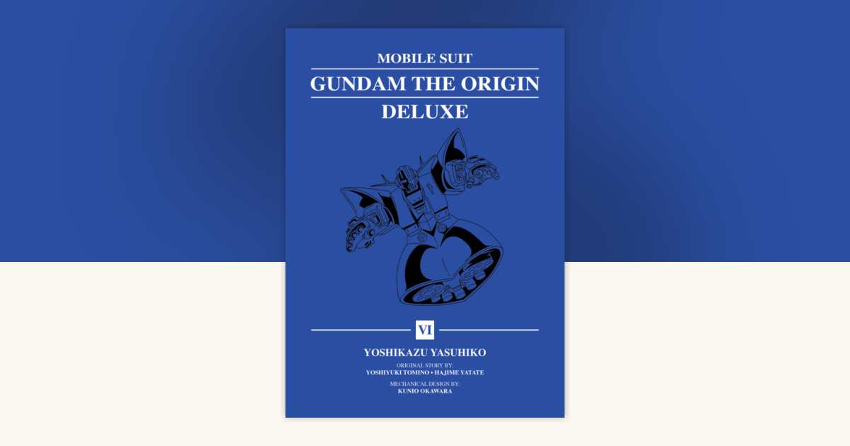 Mobile Suit Gundam: THE ORIGIN Deluxe 6 by Yoshikazu Yasuhiko