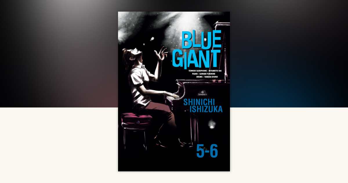 Blue Giant Omnibus Vols. 5-6 by Shinichi Ishizuka
