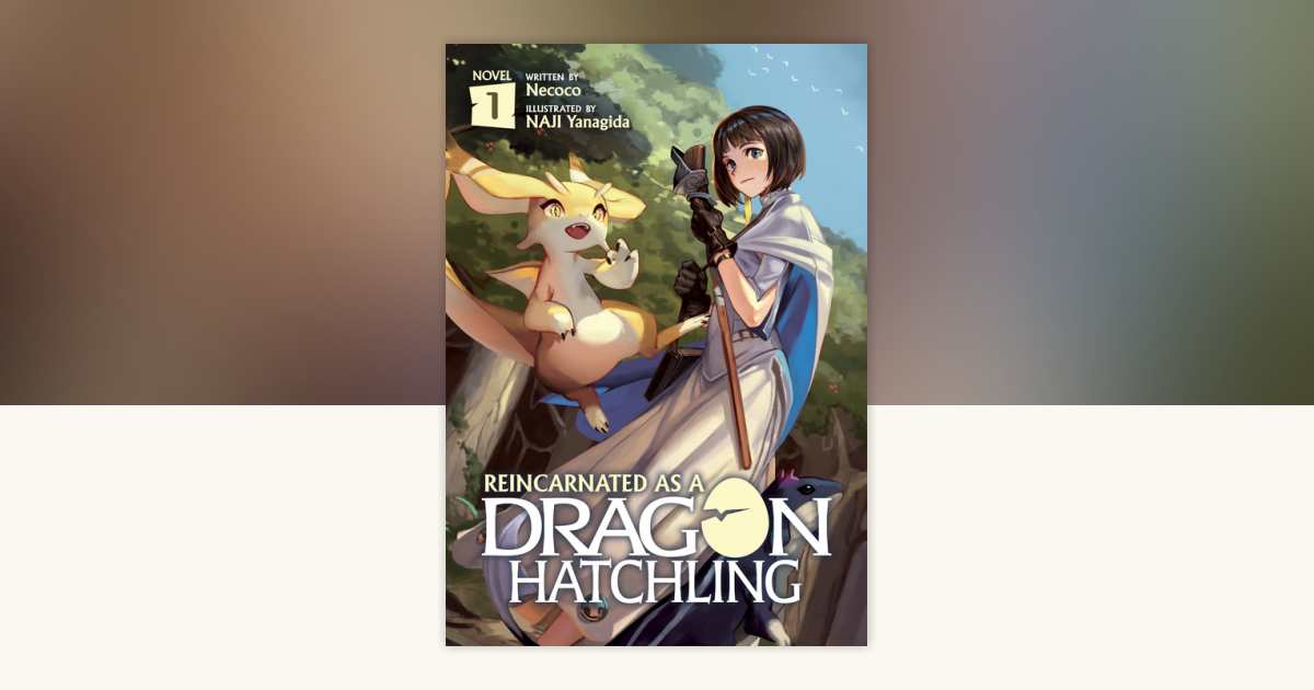 Reincarnated as a Dragon Hatchling (Light Novel) Vol. 1 by