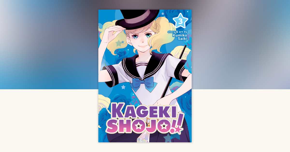 Kageki Shojo!! Vol. 3 by Kumiko Saiki: 9781648276347