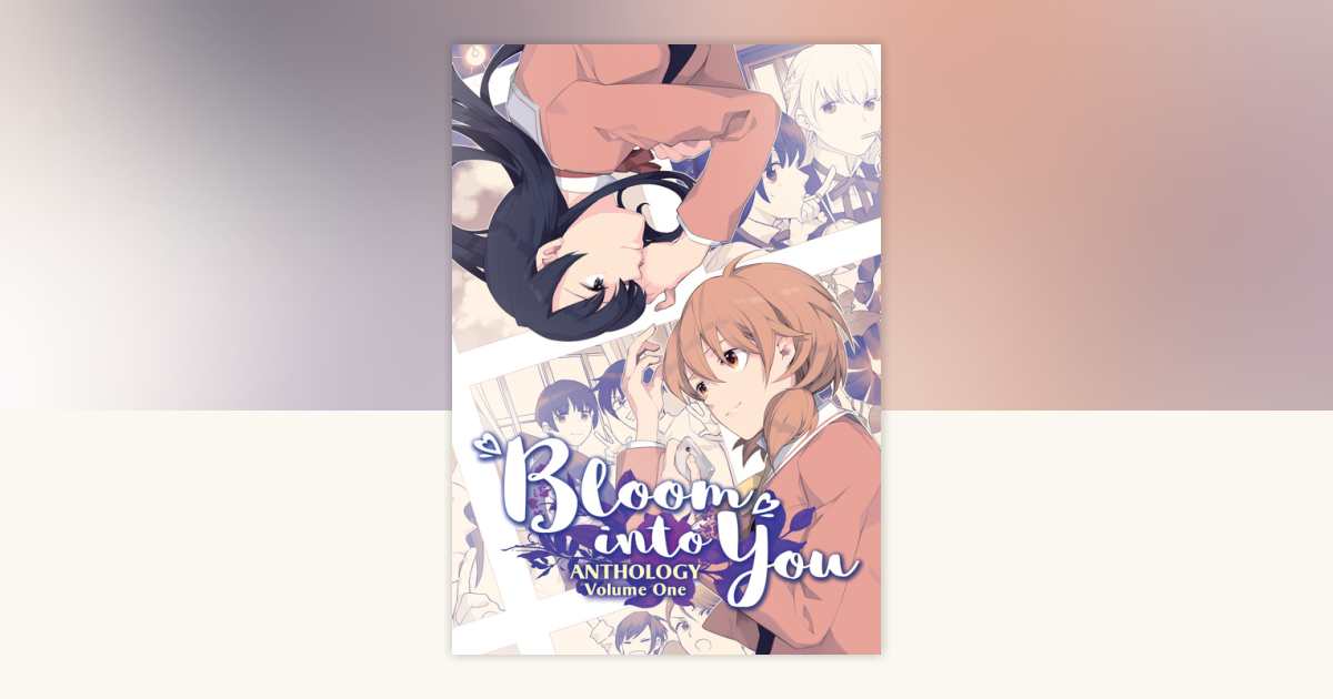 Bloom Into You Anthology Volume One by Nakatani Nio: 9781648277887