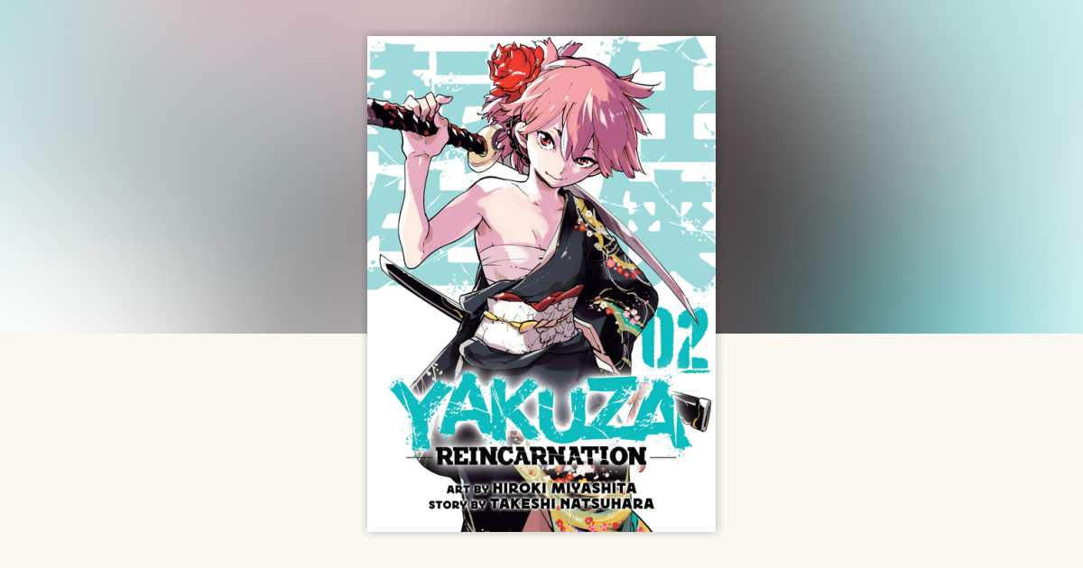 Yakuza Reincarnation Vol. 2 by Takeshi Natsuhara: 9781648278419