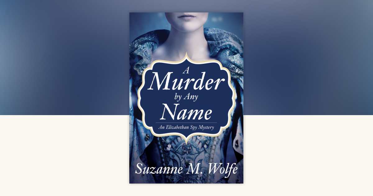 A Murder By Any Name by Suzanne Wolfe: 9781683317142
