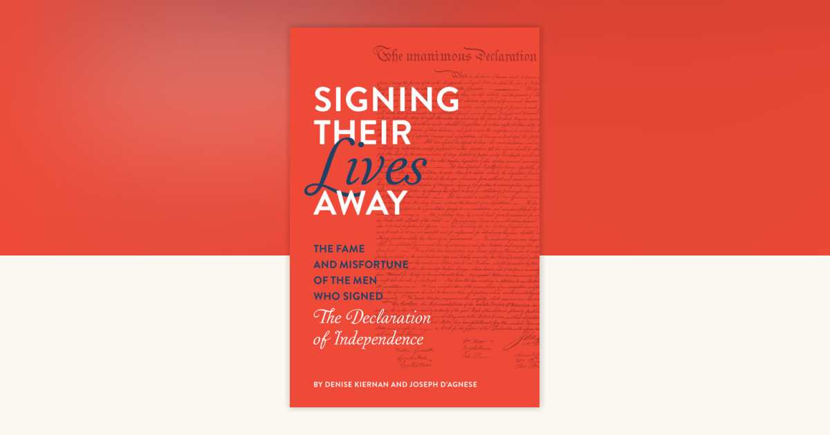Signing Their Lives Away by Denise Kiernan, Joseph D'Agnese