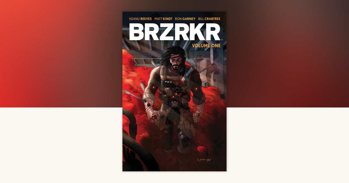 Ｒ-bri BRZRKR Vol. 1 by Keanu Reeves, Matt Kindt: 9781684157167