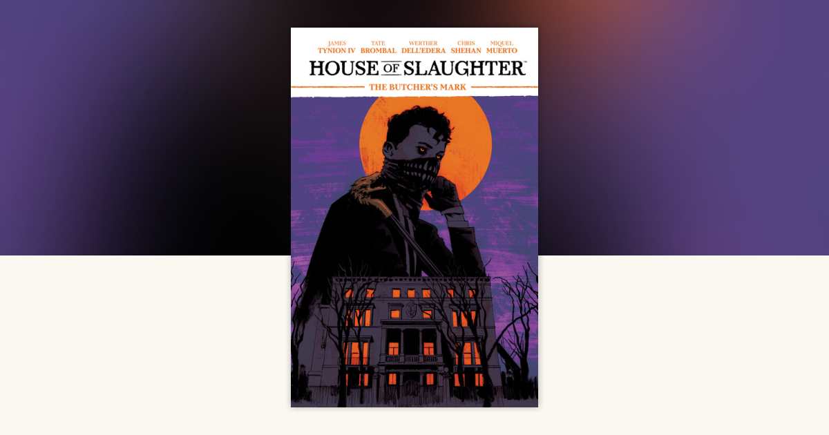 House of Slaughter Vol. 1 by James Tynion IV, Tate Brombal
